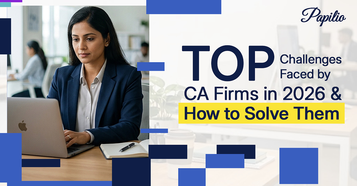 Top Challenges Faced by CA Firms in 2026 — Papilio practice management platform helping chartered accountants overcome compliance, workflow, and talent challenges.