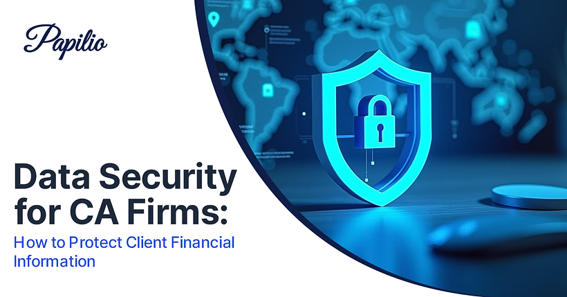 Data Security for CA Firms — Papilio practice management platform showing secure client data handling, access controls, and encryption for chartered accountants in India.