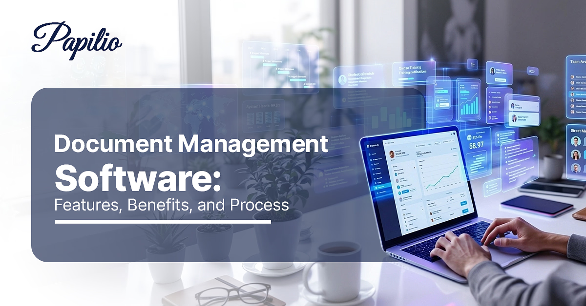 Document Management Software: Features, Benefits, and Process — Papilio platform showing digital document workflows on a laptop with floating UI panels.